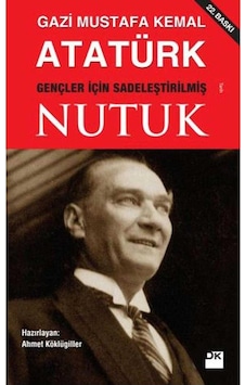 Nutuk - Gençler İçin Sadeleştirilmiş - Mustafa Kemal Atatürk Nutuk - Gençler İçin Sadeleştirilmiş - Mustafa Kemal Atatürk