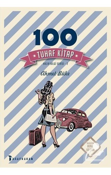 100 Tuhaf Kitap - Ahmet Büke - Ağaçkakan Yayınları