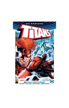 Titans Cilt 1 Wally West'in Dönüşü - Dan Abnett - Arka Bahçe Yayıncılık