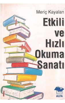 Etkili Ve Hızlı Okuma Sanatı - Meriç Kayalan 2.el Etkili Ve Hızlı Okuma Sanatı - Meriç Kayalan 2.el