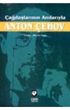 Çağdaşlarının Anılarıyla Anton Çehov - Maksim Gorki -  Iwan Alexejewitsch Bunin - Cem Yayınevi