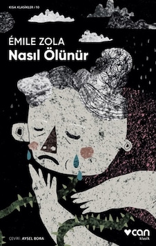 Nasıl Ölünür-Kısa Klasik - Emile Zola - Can Yayınları Nasıl Ölünür-Kısa Klasik - Emile Zola - Can Yayınları
