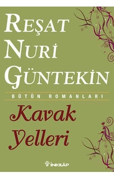 Kavak Yelleri - Reşat Nuri Güntekin - İnkılap Yayınları Kavak Yelleri - Reşat Nuri Güntekin - İnkılap Yayınları