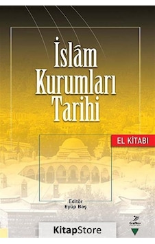 İslam Kurumları Tarihi El Kitabı / Kolektif