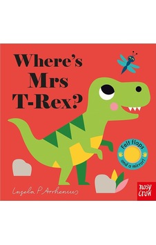 Where's Mrs T-Rex? - Ingela Arrhenius - NOSY CROW Where's Mrs T-Rex? - Ingela Arrhenius - NOSY CROW