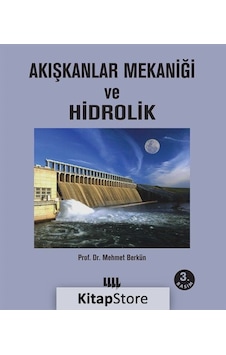 Akışkanlar Mekaniği ve Hidrolik - Mehmet Berkün - Literatür Yayıncılık Akışkanlar Mekaniği ve Hidrolik - Mehmet Berkün - Literatür Yayıncılık