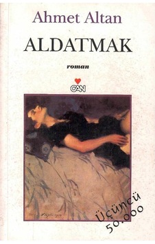 Aldatmak - Ahmet Altan Aldatmak - Ahmet Altan
