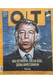Ot Aylık Süreli Yayın Yıl: 2017 Sayı: 57 - Ben Eğitimciyim Tüccar Değil. Çocuklarımı Ezdirmem - Mahmut Hoca