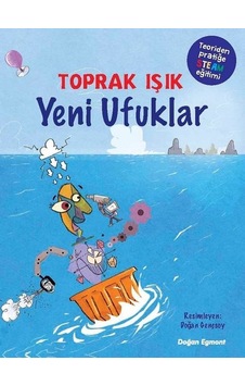 Yeni Ufuklar: Teoriden Pratiğe Steam Eğitimi - Toprak Işık - Doğan ve Egmont Yayıncılık Yeni Ufuklar: Teoriden Pratiğe Steam Eğitimi - Toprak Işık - Doğan ve Egmont Yayıncılık