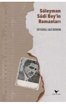 Süleyman Sûdî Bey'in Romanları / Ertuğrul Gazi Derhem Süleyman Sûdî Bey'in Romanları / Ertuğrul Gazi Derhem