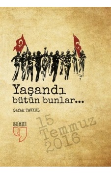 Yaşandı Bütün Bunlar... - Şafak Tavkul - Edam
