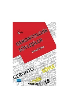 Gerontolojik Söyleşiler - İsmail Tufan - Nobel Akademik Yayıncılık Gerontolojik Söyleşiler - İsmail Tufan - Nobel Akademik Yayıncılık