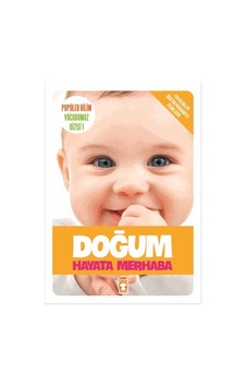 Doğum Hayata Merhaba ( Popüler Bilim Vücudumuz Dizisi 1 ) - Timaş Doğum Hayata Merhaba ( Popüler Bilim Vücudumuz Dizisi 1 ) - Timaş