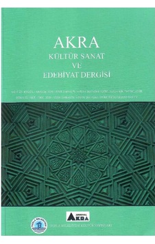 Akra Kültür Sanat Ve Edebiyat Dergisi Sayı 22 - Eylül - Aralık Akra Kültür Sanat Ve Edebiyat Dergisi Sayı 22 - Eylül - Aralık