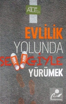 Evlilik Yolunda Sevgiyle Yürümek / Derya Şahin