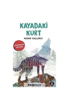 Kayadaki Kurt - Ergenekon Destanı - Hasan Kallimci - Çınaraltı Yayınları Kayadaki Kurt - Ergenekon Destanı - Hasan Kallimci - Çınaraltı Yayınları