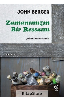 Zamanımızın Bir Ressamı / John Berger Zamanımızın Bir Ressamı / John Berger