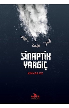 Sinaptik Yargıç - Kinyas Oz - Beyaz Fil Yayınları Sinaptik Yargıç - Kinyas Oz - Beyaz Fil Yayınları