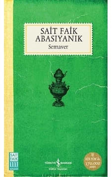 Semaver - Sait Faik Abasıyanık Semaver - Sait Faik Abasıyanık