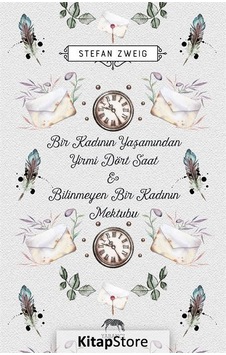 Bir Kadının Yaşamından Yirmi Dört Saat - Stefan Zweig N11.2236 Bir Kadının Yaşamından Yirmi Dört Saat - Stefan Zweig N11.2236