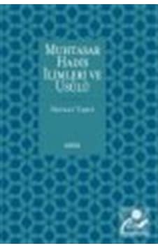 Muhtasar Hadis İlimleri ve Usulü / Nevzat Tartı 9786059168212 Muhtasar Hadis İlimleri ve Usulü / Nevzat Tartı 9786059168212