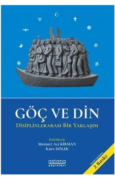 Göç Ve Din: Disiplinlerarası Bir Yaklaşım