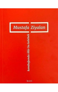 Konduğunda Ölür Bu Kelebek - Mustafa Ziyalan - Biri Yayınları