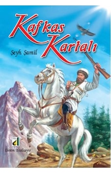 Kafkas Kartalı Şeyh Şamil - Ekrem Yeşilçayır - Damla Yayınevi Kafkas Kartalı Şeyh Şamil - Ekrem Yeşilçayır - Damla Yayınevi