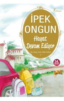 Hayat Devam Ediyor Bir Genç Kızın Gizli Defteri 7 Ipek Ongun Hayat Devam Ediyor Bir Genç Kızın Gizli Defteri 7 Ipek Ongun