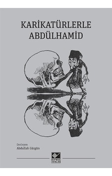 Karikatürlerle Abdülhamid- Kaynak Yayınları Karikatürlerle Abdülhamid- Kaynak Yayınları