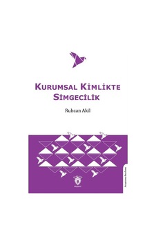 Kurumsal Kimlikte Simgecilik - Ruhcan Akil - Dorlion Yayınevi Kurumsal Kimlikte Simgecilik - Ruhcan Akil - Dorlion Yayınevi
