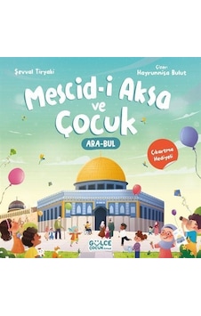 Mescid-i Aksa Ve Çocuk Çıkartma Hediyeli, Ara Bul Kitabı / Ş... Mescid-i Aksa Ve Çocuk Çıkartma Hediyeli, Ara Bul Kitabı / Ş...