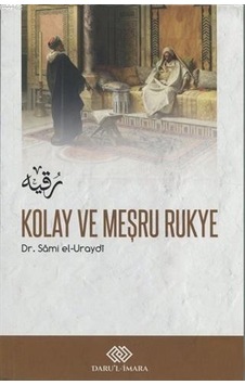 Kolay Meşru Rukye Ve Vesvesenin Ilacı Dr. Sami El-Uraydi