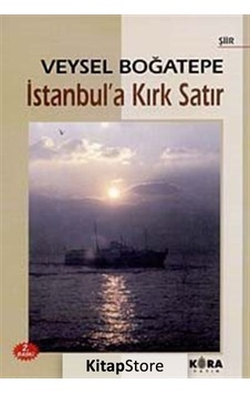 İstanbul'a Kırk Satır - Veysel Boğatepe - Kora Yayın