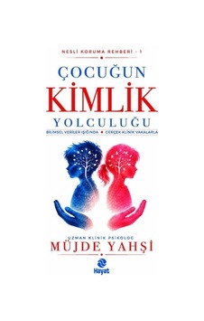 Çocuğun Kimlik Yolculuğu Çocuğun Kimlik Yolculuğu