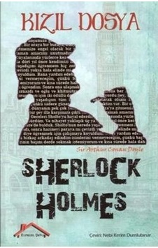 Sherlock Holmes - Kızıl Dosya - Sir Arthur Conan Doyle - Kırmızı Çatı Sherlock Holmes - Kızıl Dosya - Sir Arthur Conan Doyle - Kırmızı Çatı