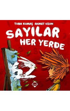 Sayılar Her Yerde - Tuba Kumaş - Buzdağı Yayınevi Sayılar Her Yerde - Tuba Kumaş - Buzdağı Yayınevi