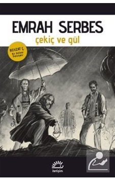 Mercankitap Çekiç Ve Gül / Emrah Serbes Mercankitap Çekiç Ve Gül / Emrah Serbes