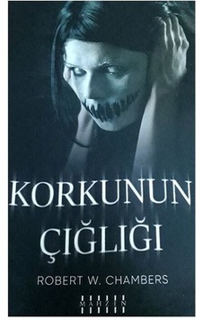 Korkunun Çığlığı - Robert W. Chambers