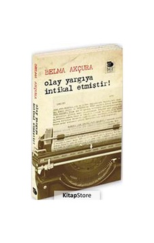 Olay Yargıya İntikal Etmiştir! - Belma Akçura - İmge Kitabevi Olay Yargıya İntikal Etmiştir! - Belma Akçura - İmge Kitabevi