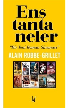 Enstantaneler - Bir Yeni Roman Sineması - Alain Robbe Grillet - Kafe Kültür Yayıncılık