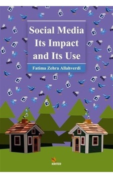 Social Media Its Impact and Its Use - Fatima Zehra Allahverdi - Kriter Social Media Its Impact and Its Use - Fatima Zehra Allahverdi - Kriter