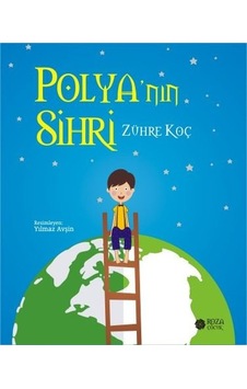 Polya'nın Sihri - Zühre Koç - Roza Çocuk Polya'nın Sihri - Zühre Koç - Roza Çocuk