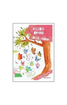 Kelebek Ormanı-Değerler Serisi - Göktuğ Canbaba - Doğan ve Egmont Yayıncılık Kelebek Ormanı-Değerler Serisi - Göktuğ Canbaba - Doğan ve Egmont Yayıncılık