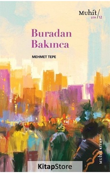Buradan Bakınca / Mehmet Tepe