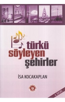 Türkü Söyleyen Şehirler - İsa Kocakaplan - Türk Edebiyatı Vakfı Yayınları