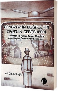 Benazar'in Doğruları Ziya'nın Gerçekleri - Ali Ümmetoğlu - Herdem Kitap