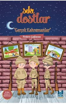 Gerçek Kahramanlar-Sıkı Dostlar - Firdevs Çağlayan - MGV Çocuk Gerçek Kahramanlar-Sıkı Dostlar - Firdevs Çağlayan - MGV Çocuk
