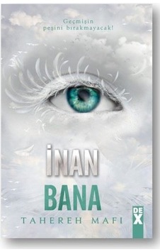 İnan Bana: Bana Dokunma-4 - Tahereh Mafi - DEX İnan Bana: Bana Dokunma-4 - Tahereh Mafi - DEX