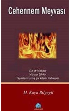 Cehennem Meyvası - M. Kaya Bilgegil - Salkımsöğüt Yayınları